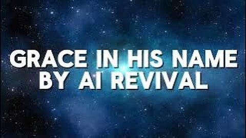 Grace In His Name by AI Revival