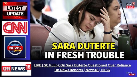 LIVE | SC Ruling On Sara Duterte Questioned Over Reliance On News Reports | News18 | N18G
