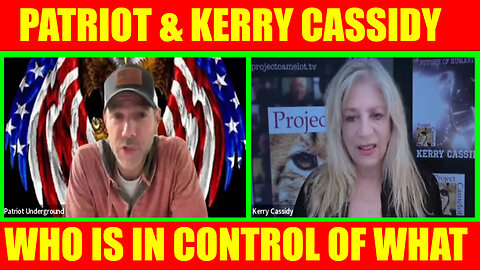 KERRY CASSIDY INTERVIEWED BY PATRIOT UNDERGROUND 03/15/2025 - WHO IS IN CONTROL OF WHAT 🔥 AND WE KNOW, BENJAMIN FULFORD