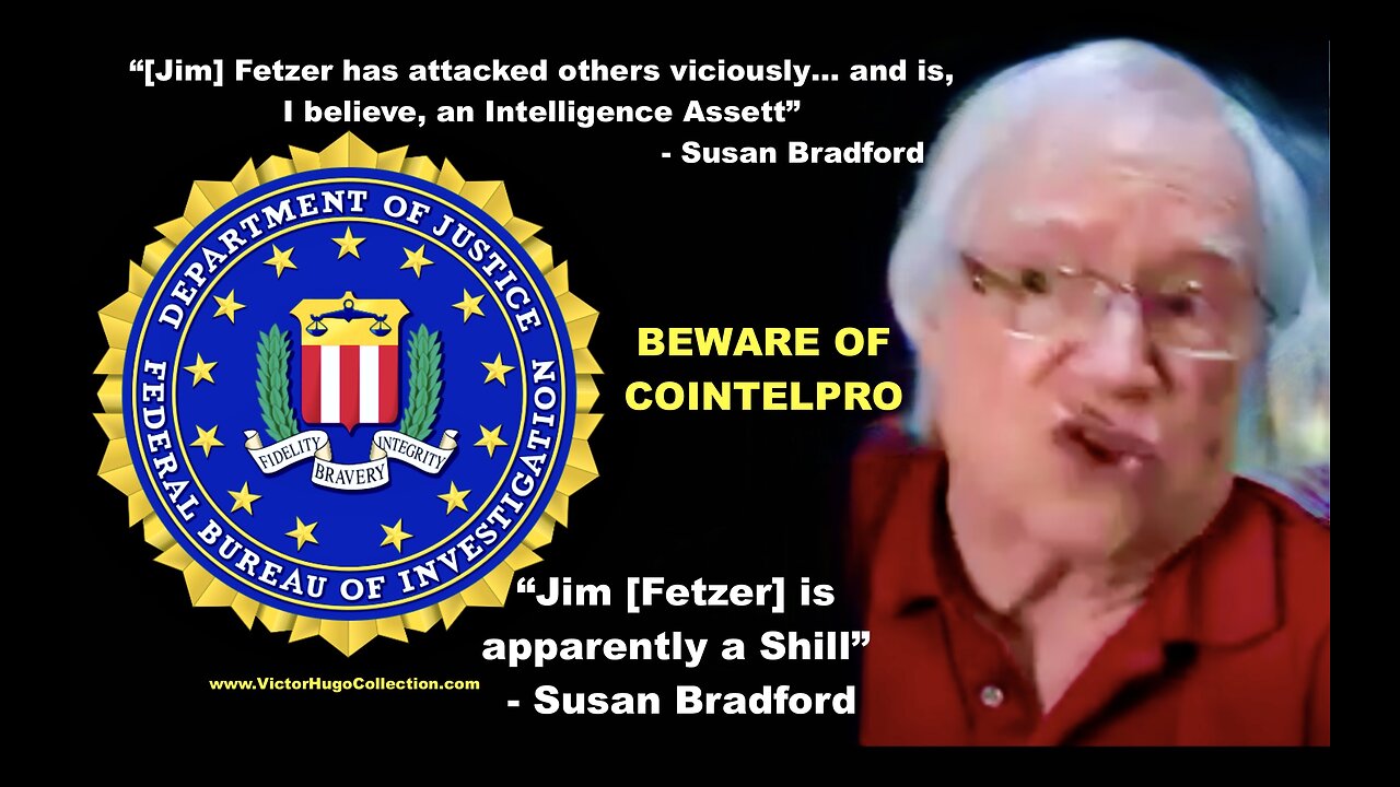 Juxtaposition Validates Victor Hugo Susan Bradford Claim That Jim Fetzer Is Intelligence Asset Shill