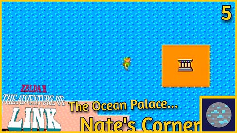 The Ocean Palace... | The Legend of Zelda 2 Part 5