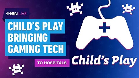 How Child's Play Get New Game Technology Into Hospitals _ IGN Live 2024