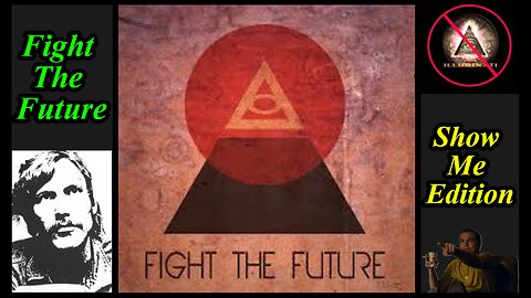 Fight The Future - Show Me Edition