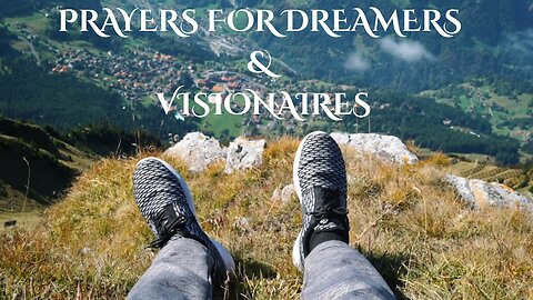 PRAYERS FOR DREAMERS AND VISIONAIRES