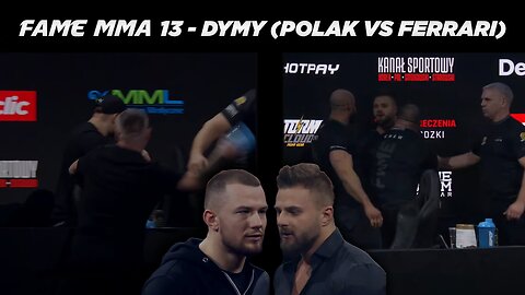 OGROMNE DYMY FAME MMA 13 (POLAK VS FERRARI) | DYMY FREAK FIGHTY #1