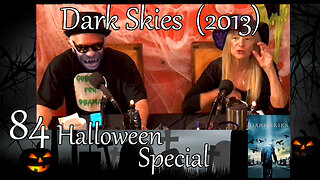 WTF 84 Halloween Special: "Dark Skies" (2013)