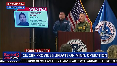 ICE, CBP PROVIDES UPDATE ON MINN OPERATION