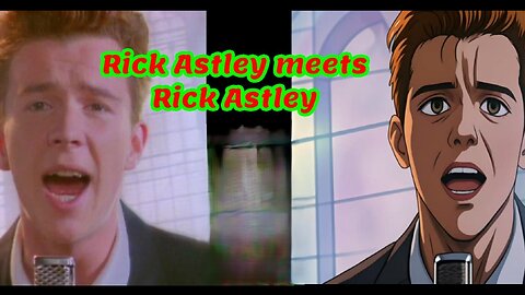 Rick Astley meets his Anime Counterpart NEVER GONNA GIVE YOU UP