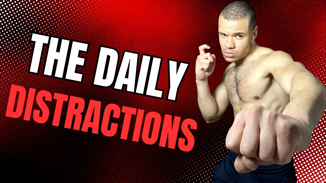 The daily distractions