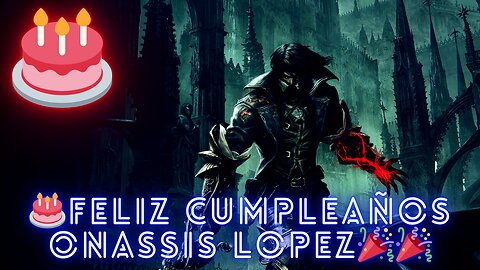 🎂FELIZ CUMPLEAÑOS ONASSIS LOPEZ🎉🎉