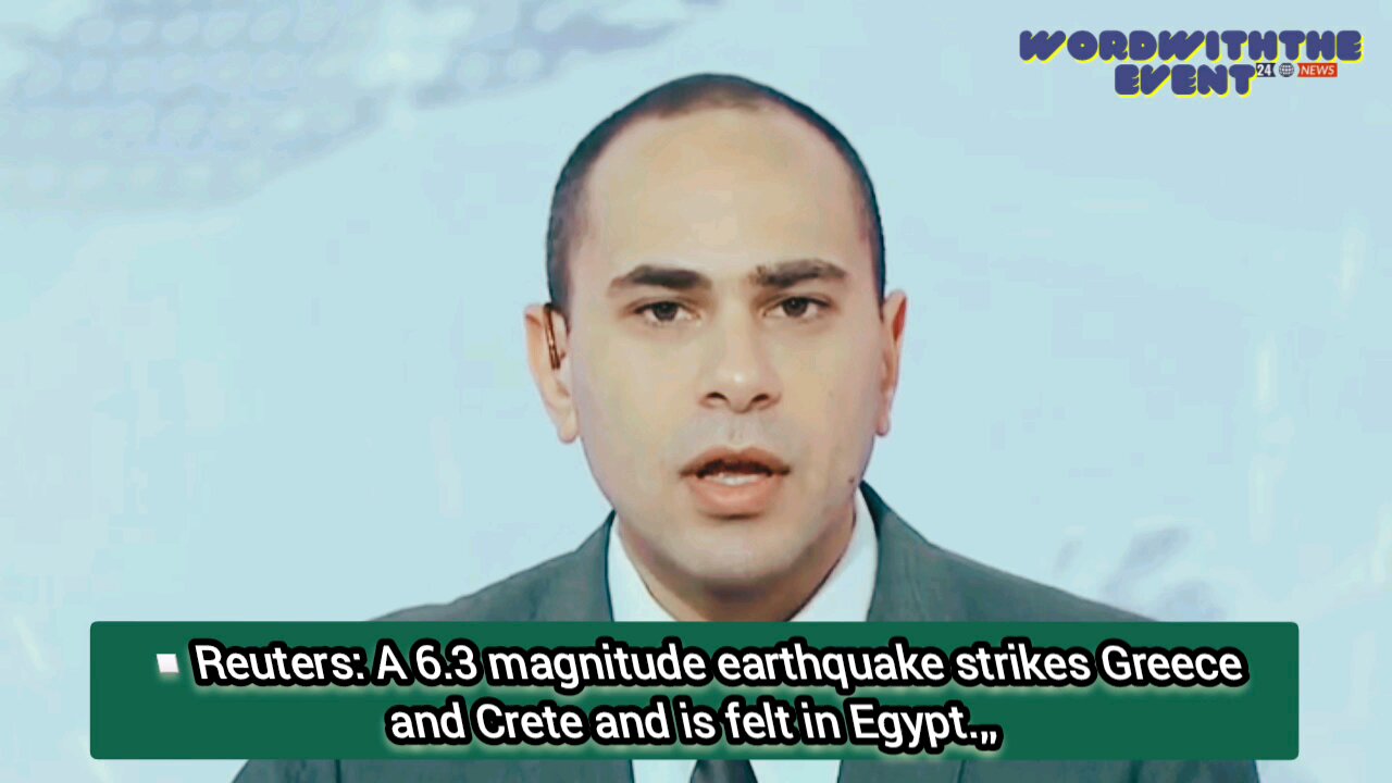 Reuters: A 6.3 magnitude earthquake strikes Greece and Crete and is felt in Egypt.