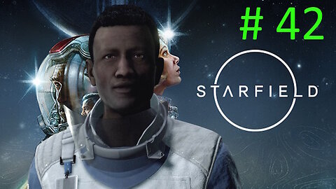 Let's Play Starfield BLIND # 42 🌴Save A Tree🌴