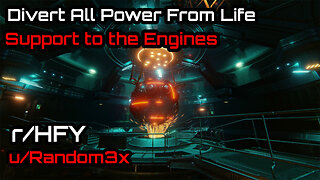 Divert All Power From Life Support to the Engines by Random3x (r/HFY Narration)
