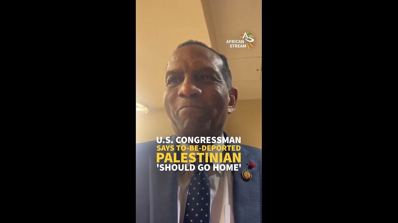 U.S. CONGRESSMAN SAYS TO-BE-DEPORTED PALESTINIAN 'SHOULD GO HOME'