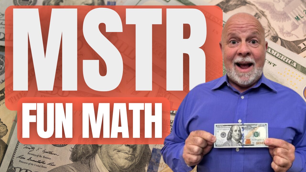 MicroStrategy MSTR Math Update