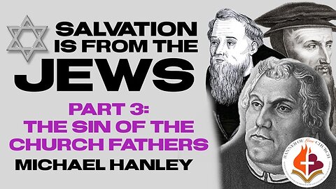 Salvation is from the Jews Pt. 3- Michael Hanley- June 8, 2025