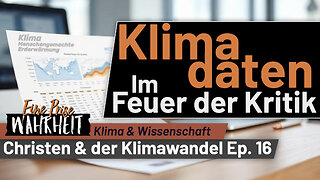 Klimadaten im Feuer der Kritik - Temperatur & Weltpolitik | Christen & der Klimawandel, Ep. 16