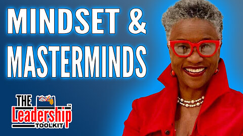 Mindset First, Skillset Next: Masterminds, Wealth, & Legacy