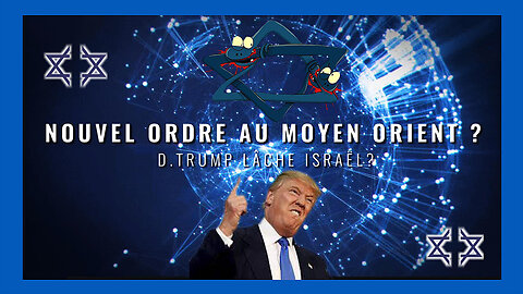 D.TRUMP est-il entrain de lâcher Israël ? Tout semble le démontrer... (Hd 720)