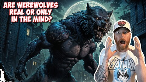 Werewolves: Psychology of Lycanthropy