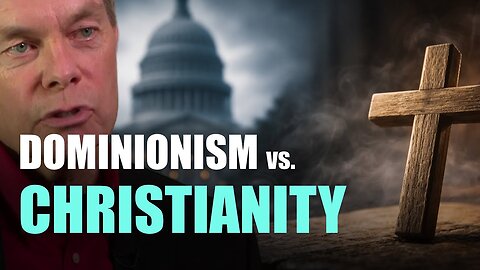 Dominionism vs the Teachings of Jesus: A Critical Examination | Brantley Smith | Podcast Episode 525