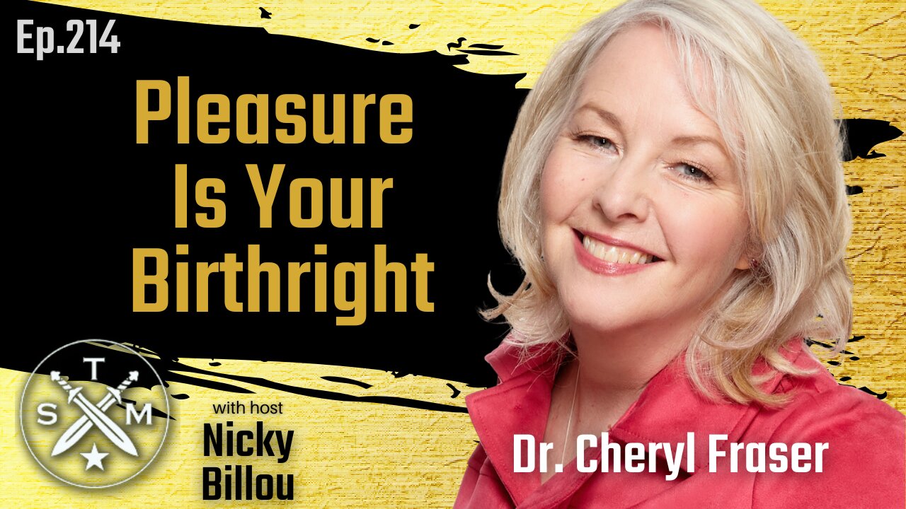SMP EP214: Dr. Cheryl Fraser - Pleasure Is Your Birthright
