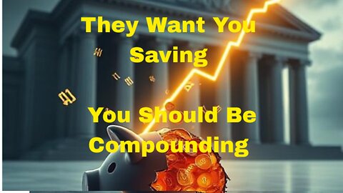 Part 5: Empower Yourself Today — Discover the Truth Bomb Behind Real Growth: Compounding vs. Saving
