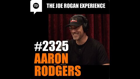 Joe Rogan Experience - Aaron Rodgers (May 2025)