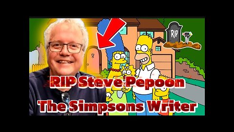 Simpsons Writer Steve Pepoon Passed Away at 68