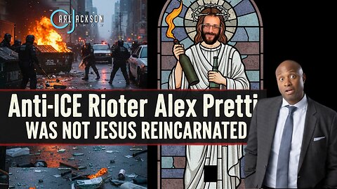 CONFIRMED: Anti-ICE Rioter Alex Pretti Wasn’t Jesus Reincarnated