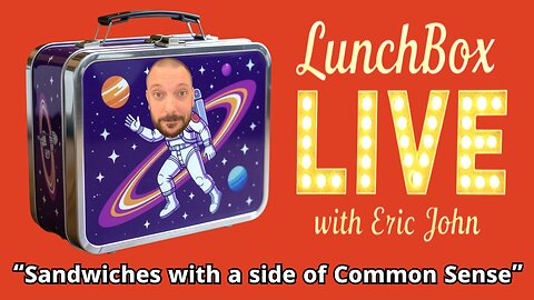 Lunchbox LIVE with Eric John