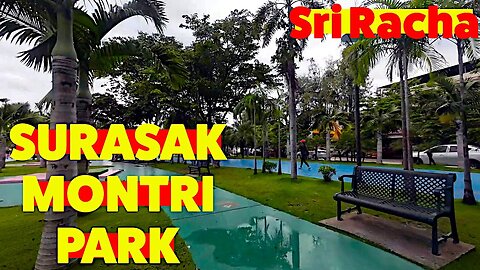 Ray Roams To Surasak Montri Park | Si Racha | Thailand 🇹🇭