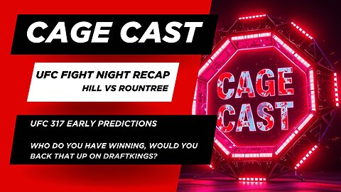 Monday recap Hill vs Rountree | UFC 317 Early Predictions