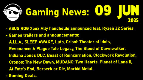 Gaming News | Xbox Handheld | lots of Games Announced | Deals | 09 JUN 2025
