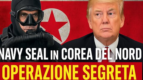Trump e i Navy SEAL: la missione segreta in Corea del Nord finita nel sangue