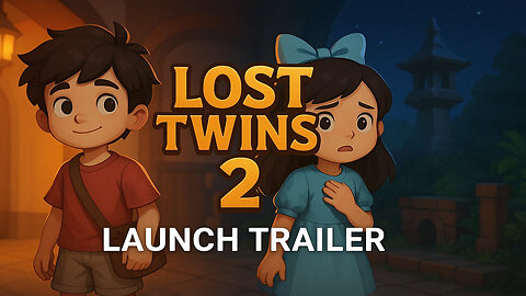Lost Twins 2 Launch Trailer
