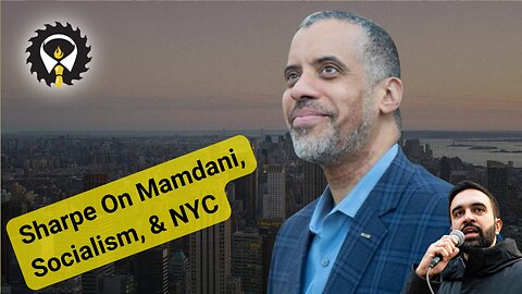 543 - Discussing Mamdani With Larry Sharpe
