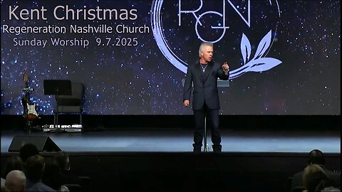 Kent Christmas - Regeneration Nashville Church - 8.31.2025 - Sunday Celebration