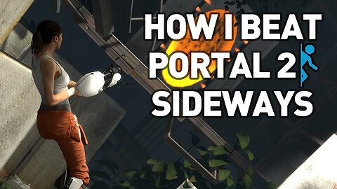 I rotated every level in Portal 2