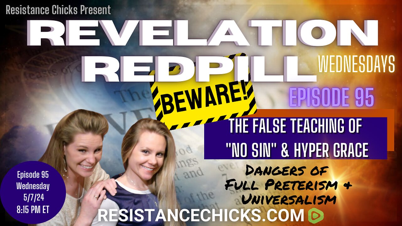 Revelation Redpill EP 95: BEWARE! False Teaching of "No Sin" & Hyper Grace