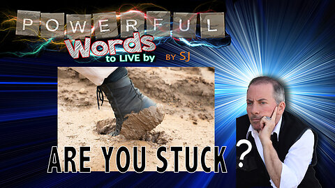 ARE YOU STUCK?