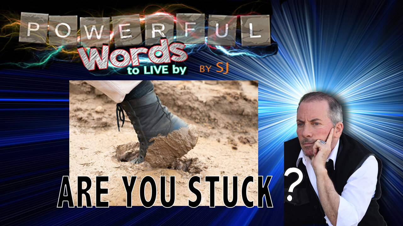ARE YOU STUCK?