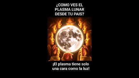 EL PLASMA LUNAR