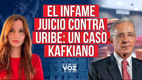 El infame Juicio contra Uribe: un caso kafkiano