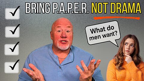 Ladies.. If You Want To Find A Man... Bring P.A.P.E.R Not Drama
