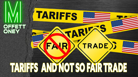 Tariffs and Not So Fair Trade