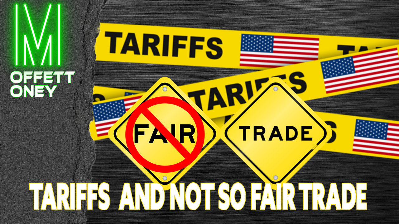 Tariffs and Not So Fair Trade