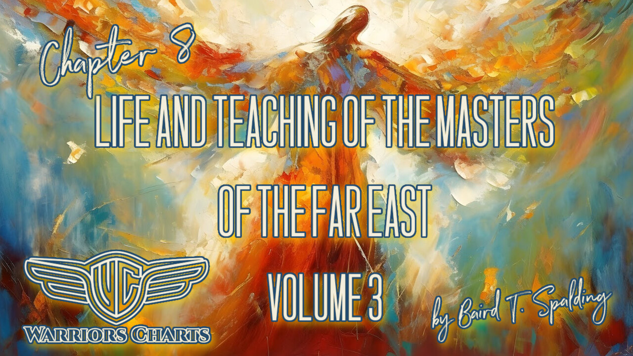 Ch 8 - Vol 3 - Life and Teaching of the Masters of the Far East