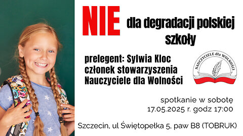 „NIE dla degradacji szkoły” – Sylwia Kloc, Stowarzyszenie Nauczycieli dla Wolności