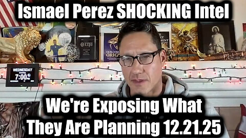 Ismael Perez SHOCKING Intel 12.21.25